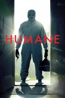 Humane (2024) นี่นะเหรอ...มนุษยธรรม