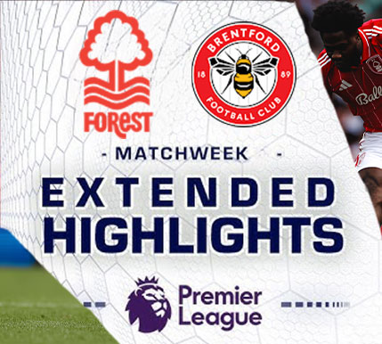 [Highlight] PremierLeague : น็อตติ้งแฮม ฟอเรสต์ vs เบรนท์ฟอร์ด