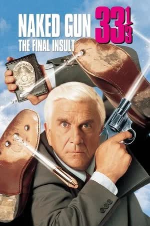 Naked Gun 33 The Final Insult (1994) ปืนเปลือย ภาค 3 ตอนจบไม่ลง