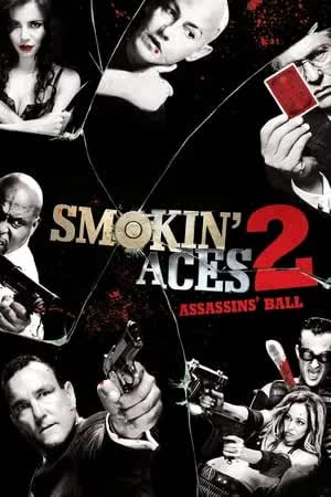 Smokin' Aces 2 Assassins' Ball (2010) ดวลเดือด ล้างเลือดมาเฟีย 2 เดิมพันฆ่า ล่าเอฟบีไอ