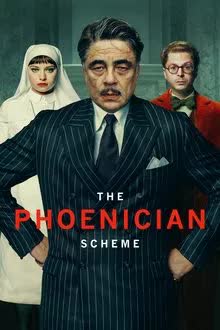 The Phoenician Scheme (2025) แผนลับซ่อนร้าย