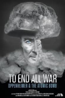 To End All War Oppenheimer & the Atomic Bomb (2023) [NoSub]