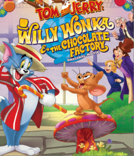 Tom and Jerry (2017) ผจญภัยโรงงานช็อกโกแล็ต